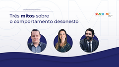 Compliance comportamental: Três mitos sobre o comportamento desonesto