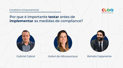 Por que é importante testar antes de implementar as medidas de compliance? 