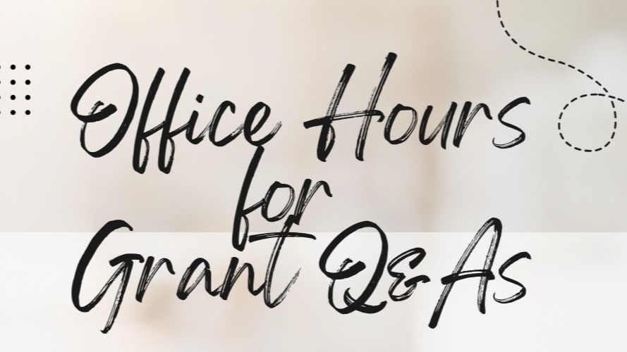 Office Hours for Grant Q&As