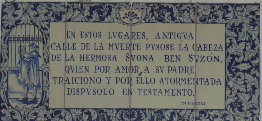 The plaque to this day hangs by the door to the former home of the Susan family along with the tile of an image of her skull. The translation in English : "In these parts, the old street of death, lies the head of the beautiful Susana Ben Susan, who betrayed her father for the sake of love and, tormented by this, made provision for it in her will."