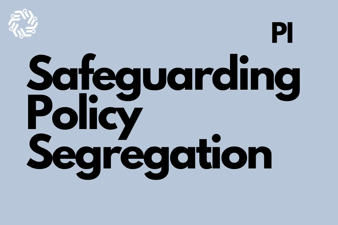 PI Safeguarding Policy Template (Segregation method)