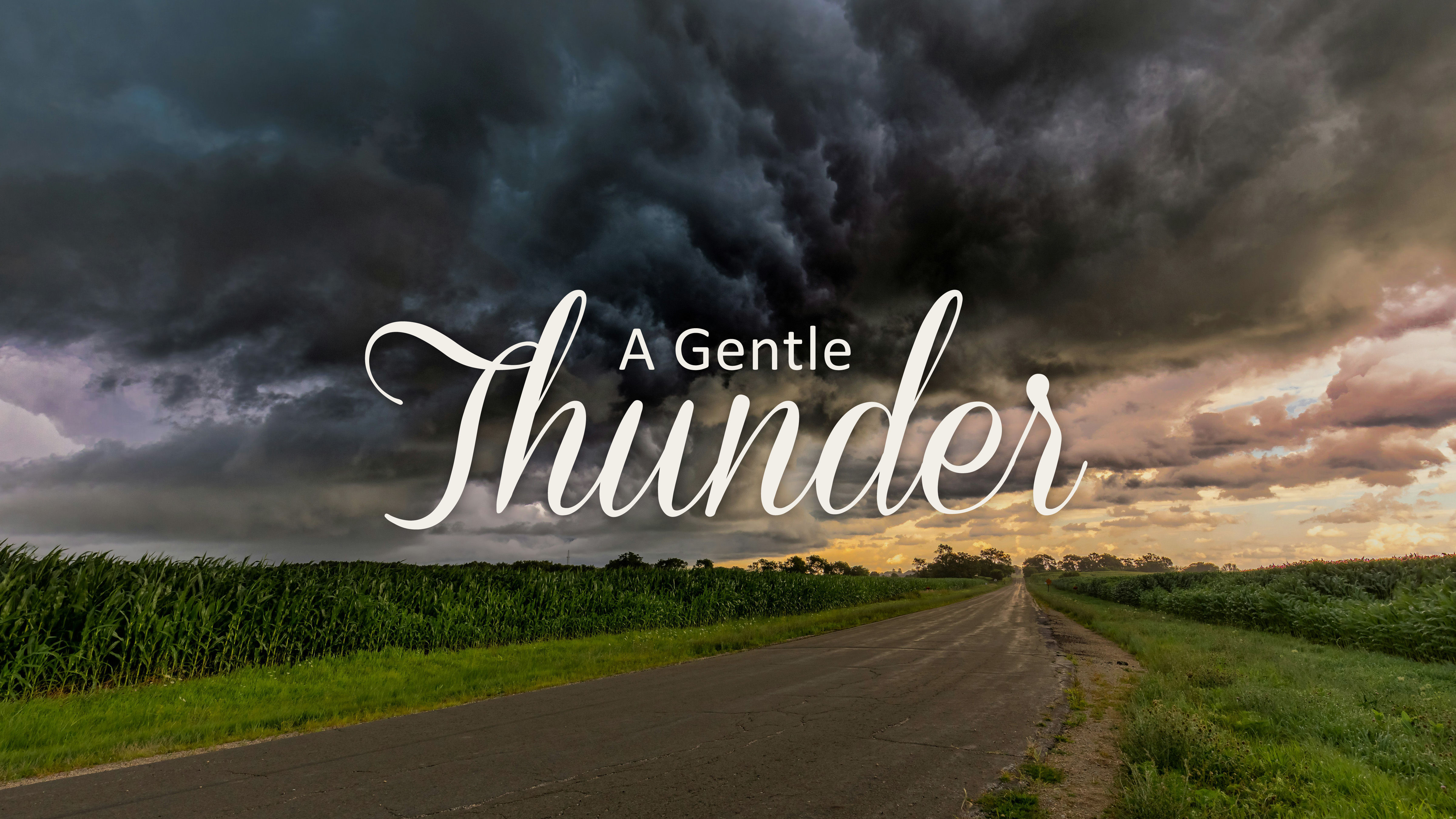 A Gentle Thunder