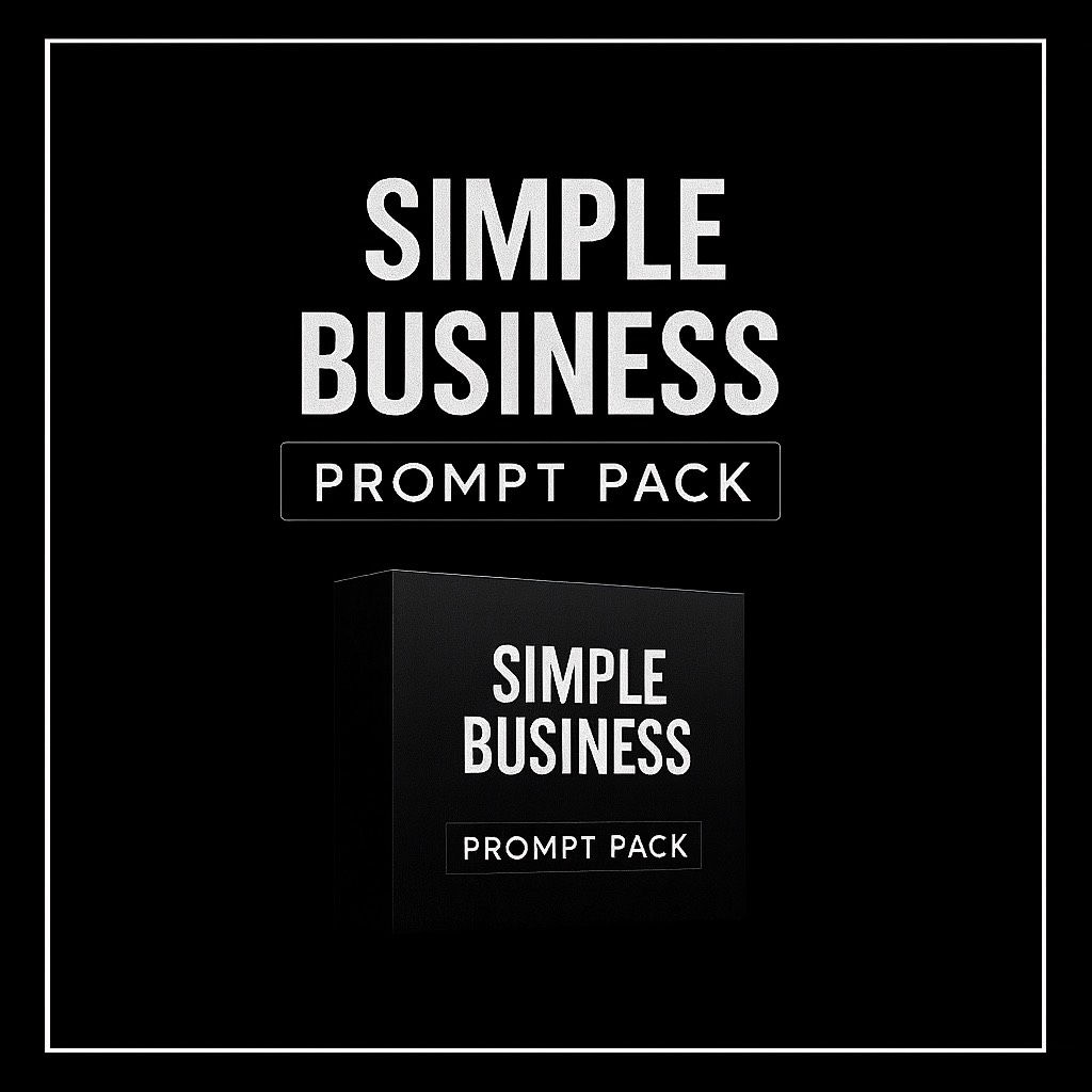 Simple Business Builder Prompts (50 pack)
