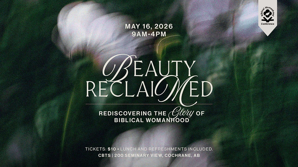Beauty Reclaimed: Rediscovering the Glory of Biblical Womanhood (BWC 2026)