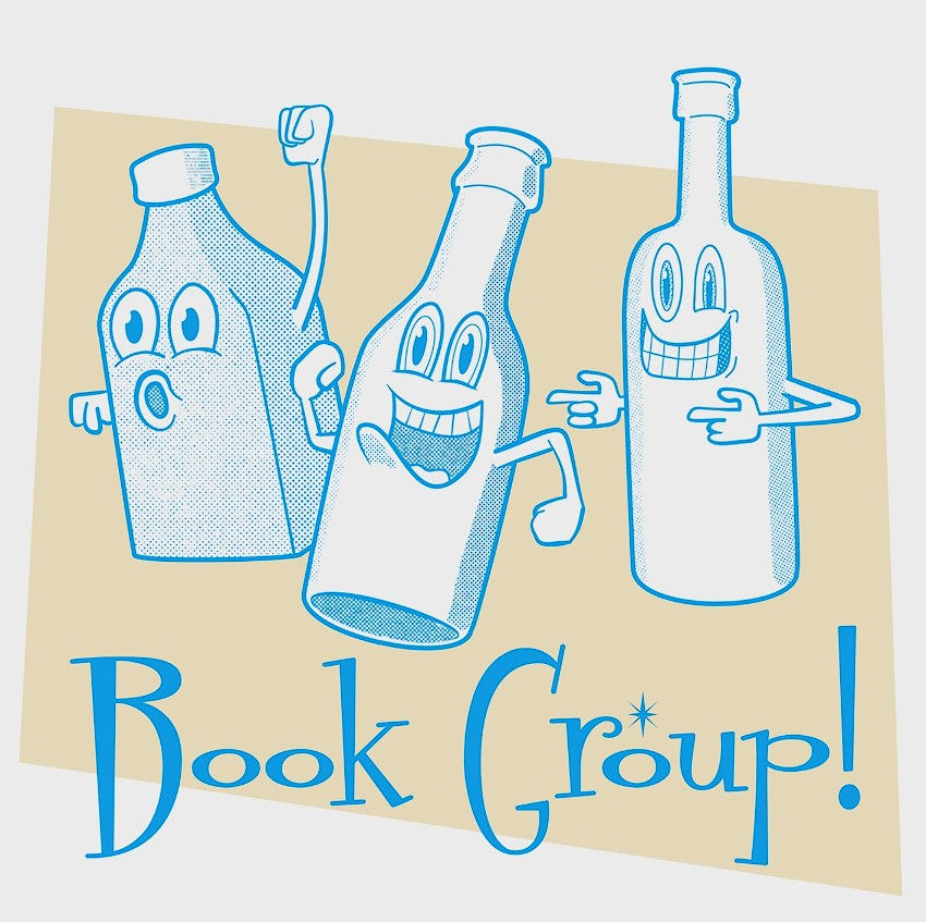 Click the bottles to see all the great stuff you can own with this lovely design on it. Seriously. Wear a Book Group T-Shirt to your next book group meeting, even if you aren't actually in a book group, don't read books, and don't spend time with other people.   