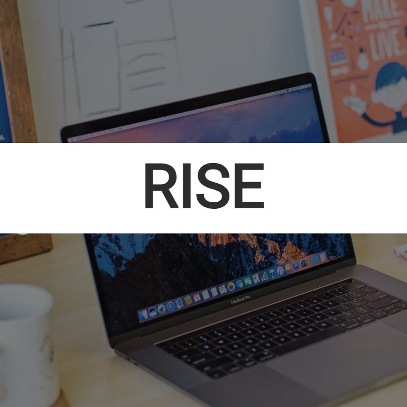 RISE