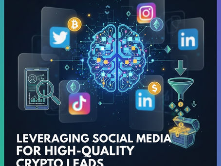 Leveraging Social Media for High-Quality Crypto Leads