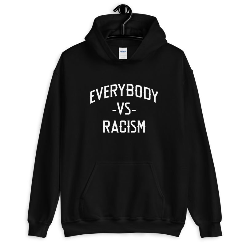 #EverybodyVsRacism  HoodieSzn 