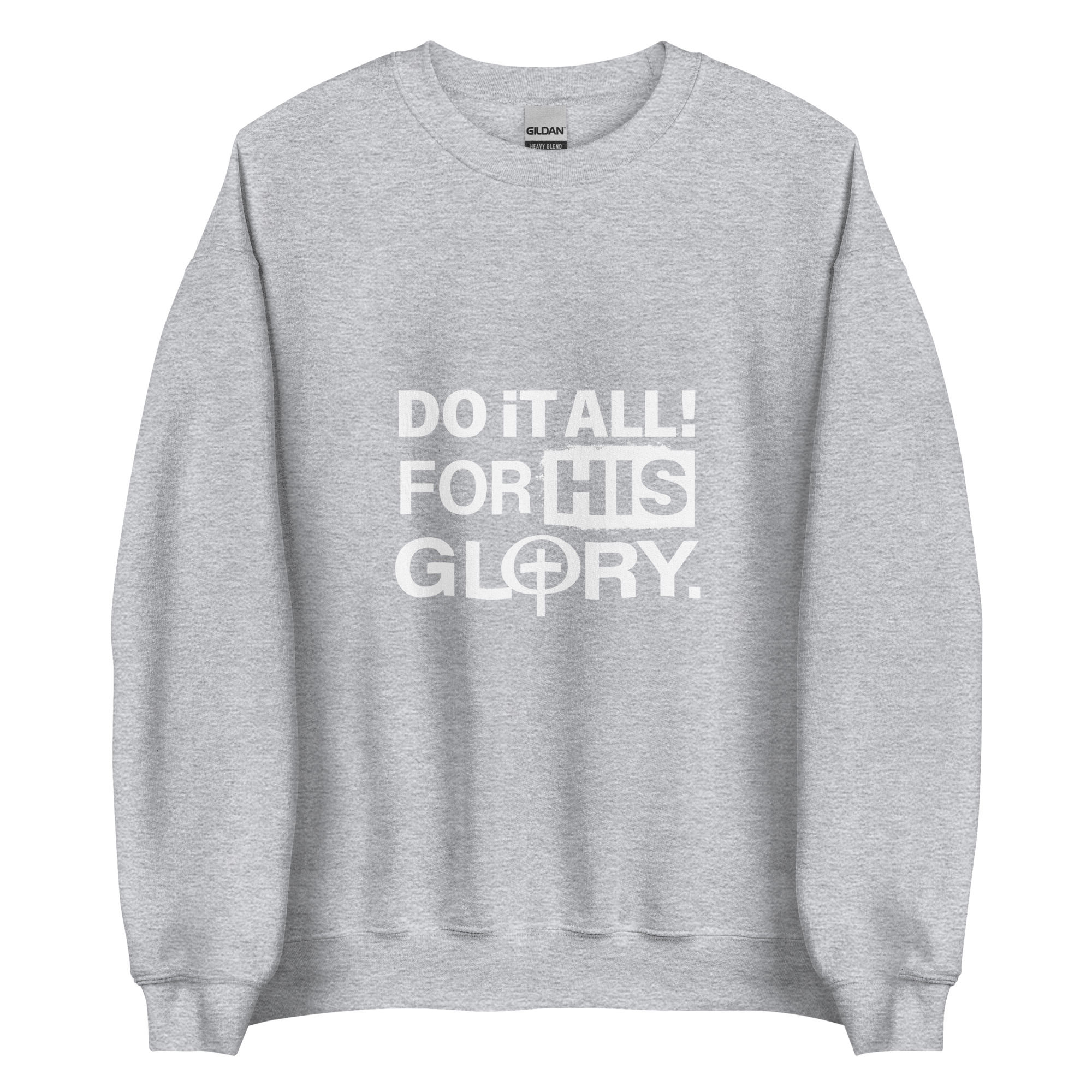 Do it All for His Glory-Sweatshirt