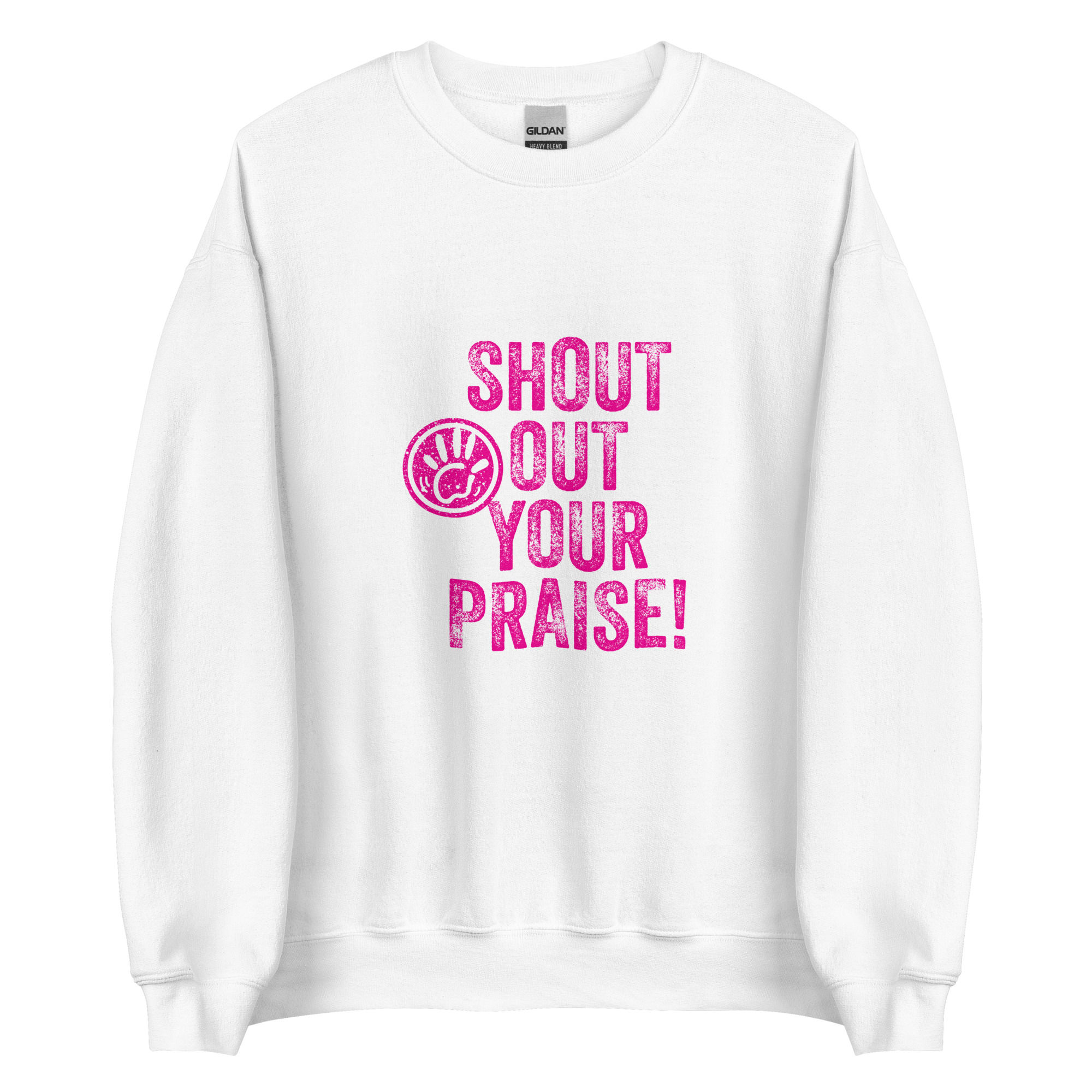 Shout Out Your Praise-Sweatshirt-Pink Letters