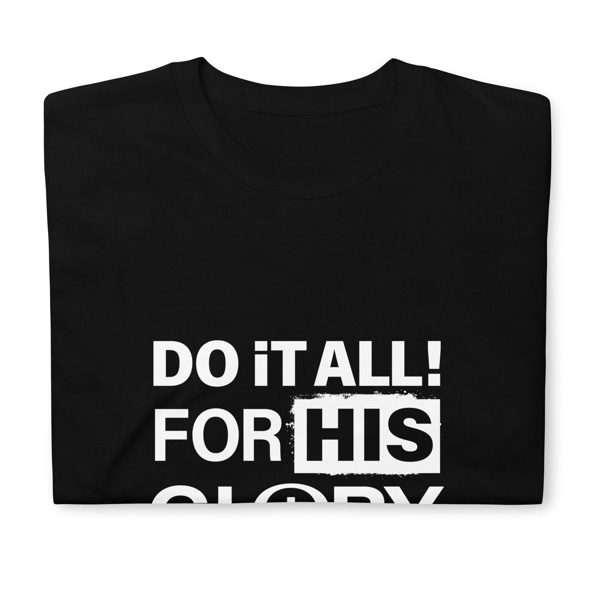 Do It All For His Glory-Short Sleeve-White Letters
