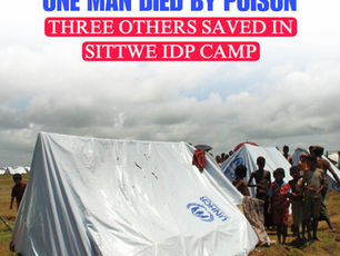 One Man Died by Poison, Three Others Saved in Sittwe IDP Camp