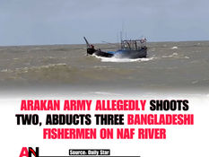 Arakan Army Allegedly Shoots Two, Abducts Three Bangladeshi Fishermen on Naf River