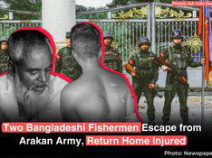 Two Bangladeshi Fishermen Escape from Arakan Army, Return Home Injured