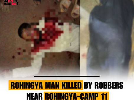 Rohingya Man Killed by Robbers Near Camp 11, Cox’s Bazaar, Bangladesh