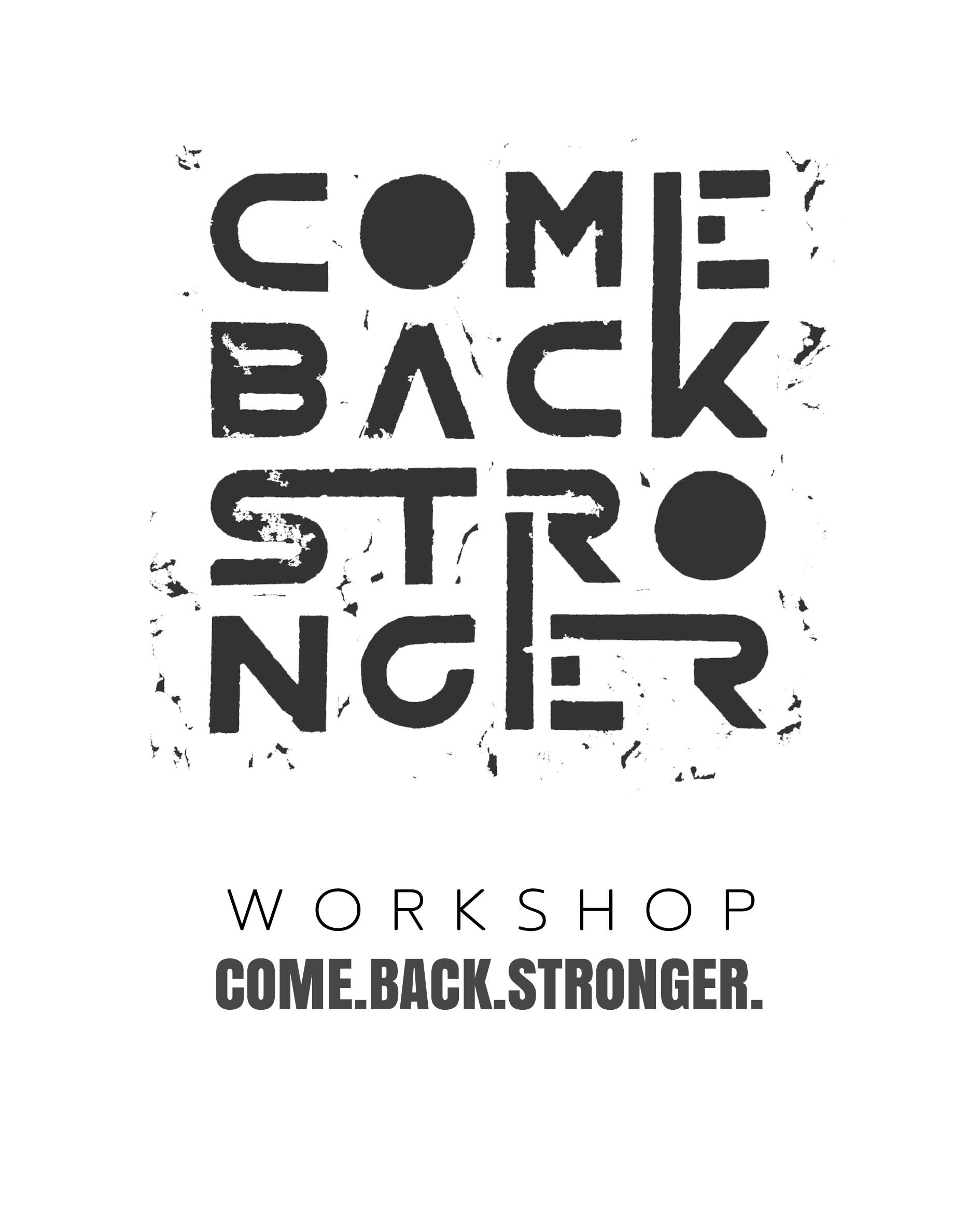 TYPO.W O R K S H O P COME.BACK.STRONGER.