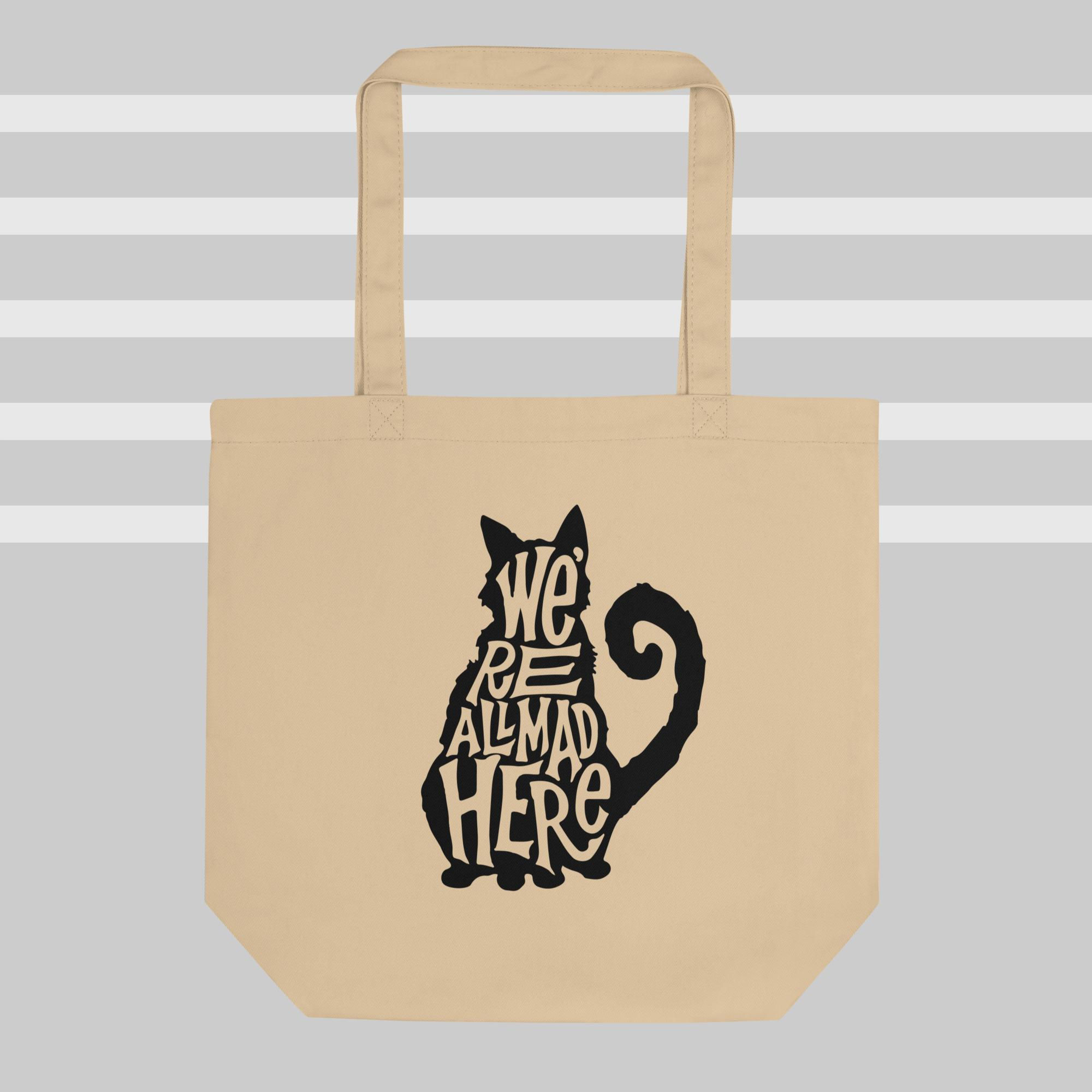 We are all mad Here Eco Tote Bag