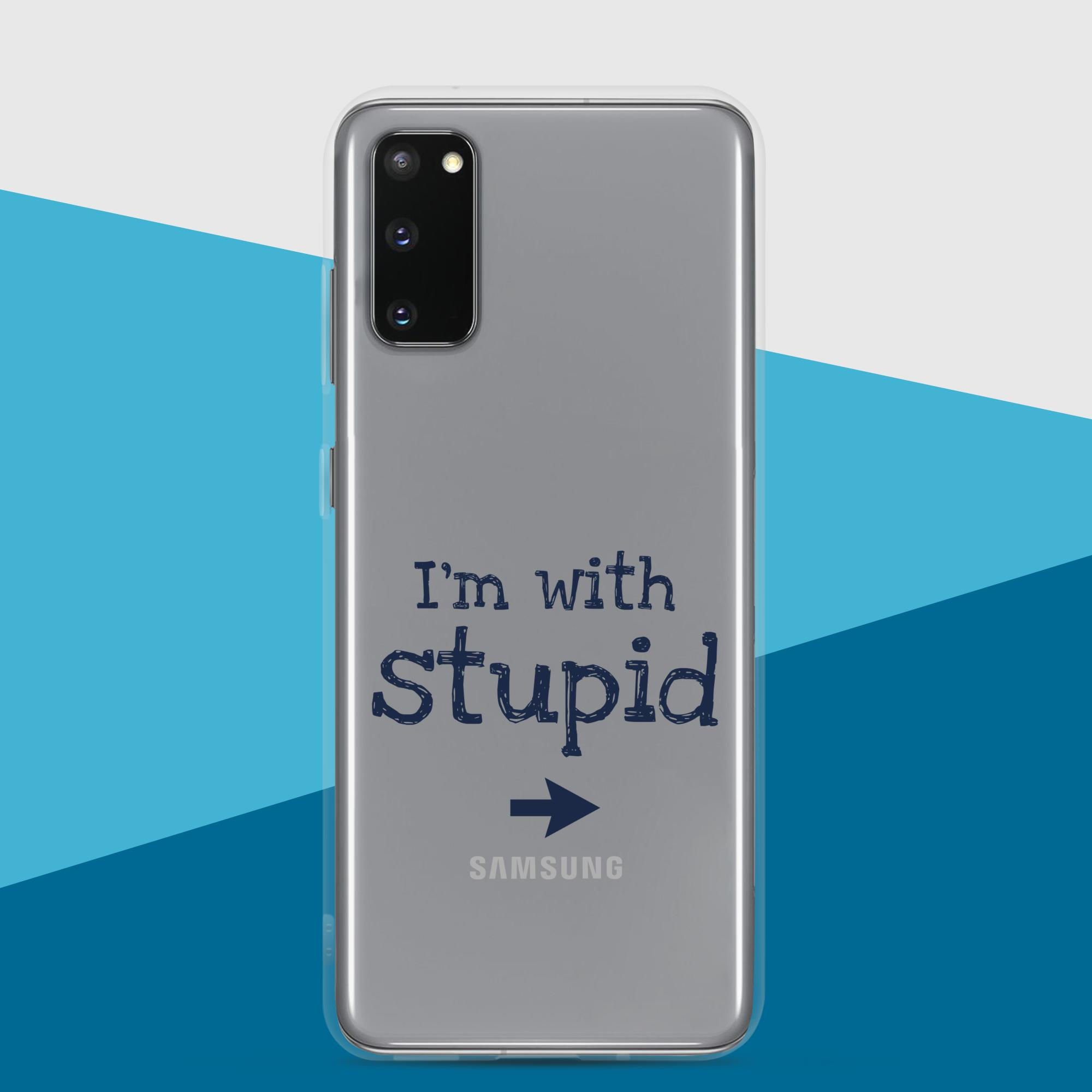 I’m with stupid Clear Case for Samsung®