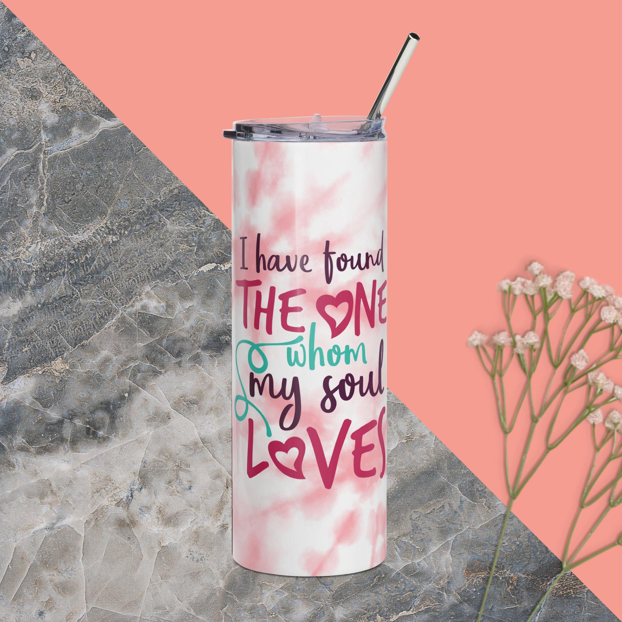 My soul loves Stainless steel tumbler