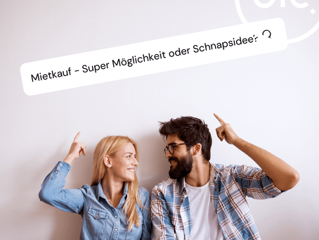 Mietkauf: Super Möglichkeit oder Schnapsidee?!