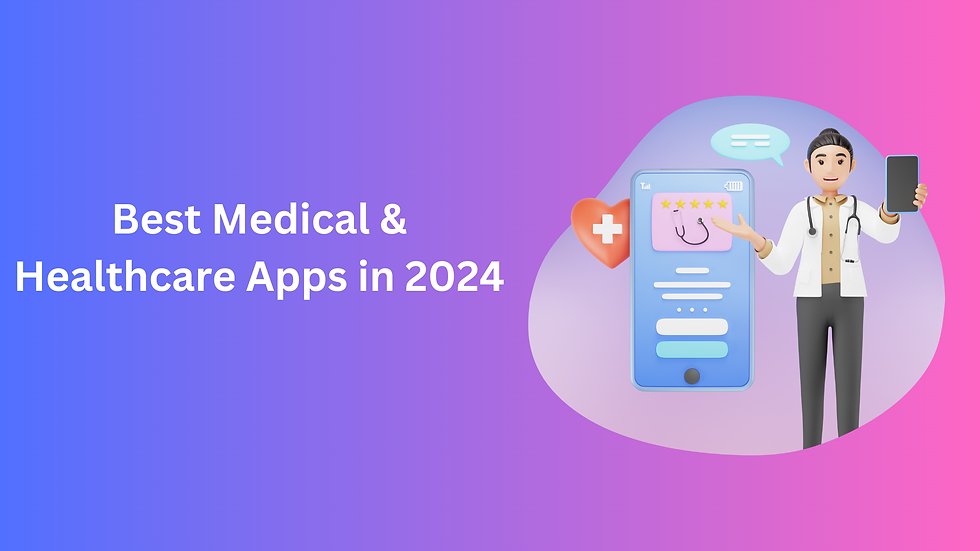 best medical & healtchcare apps in 2024