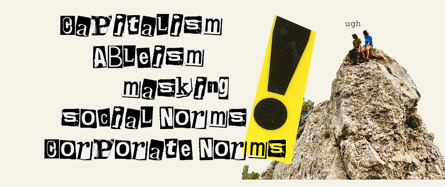 words that say capitalism ableism exclamation point people on a mountain saying ugh