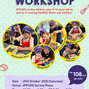 PENANGITES📢 [OCT] Child Kitchen Workshop @ IPPUDO Gurney Plaza👨‍🍳