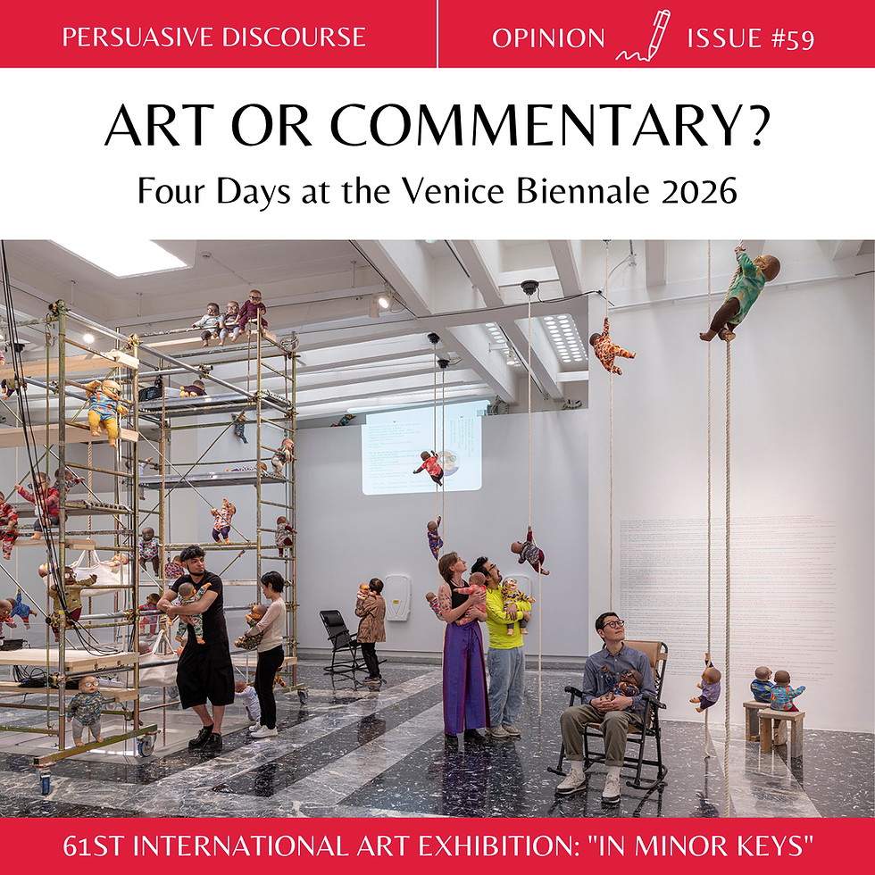 Article cover for Art or Commentary, Venice Biennale 2026, Persuasive Discourse Issue 59. By Sorina I. Crisan Matthey de l'Endroit, PhD