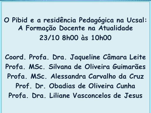 Mesa sobre a importância do PIBID para a formação do docente.