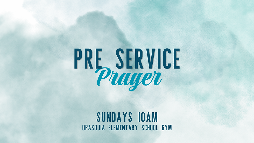 Pre Service Prayers