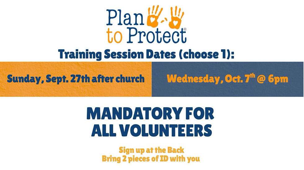 A mandatory safety training flyer featuring the "Plan to Protect" logo at the top. The center is split into two colored banners offering two training session options: a gold banner on the left for "Thursday, Sept. 17th @ 6:30pm" and a dark blue banner on the right for "Sunday Sept 27th after church". Large bold text underneath states "MANDATORY FOR ALL VOLUNTEERS", followed by instructions to "Sign up at the Back" and "Bring 2 pieces of ID with you."
