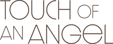 Text that reads: Touch Of An Angel