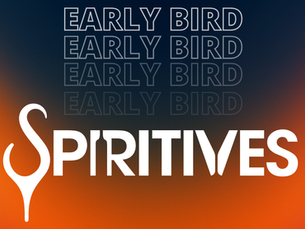 🎟️ Early Bird Spiritives 2025 : Derniers jours pour en profiter