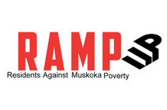 Residents Against Muskoka Poverty (RAMP) is an unincorporated community organization. Its mission is to spread information about and seek support for the Muskoka programs that help lift families out of poverty.