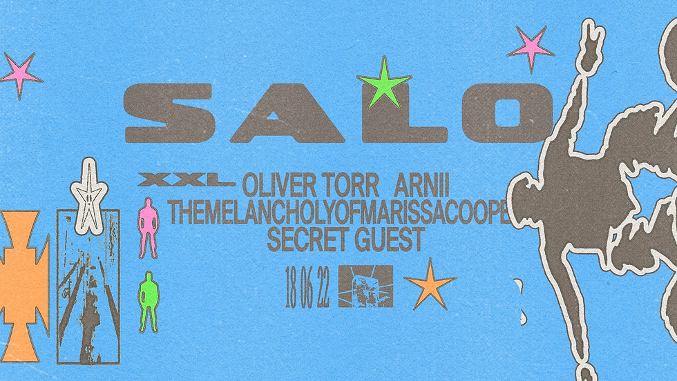 SALO XXL: ARNII / Oliver Torr / TheMelancholyOfMarissaCooper / Secret guest