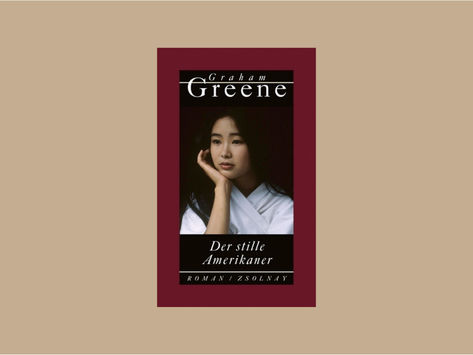 Graham Green: DER STILLE AMERIKANER - spannende und zeitlose Geschichte aus Vietnam