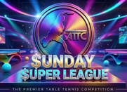 Neon-lit promotional graphic for the ATTC Sunday Super League, featuring the silhouette of a table tennis player mid-swing inside a metallic circle, sitting above 3D gold text.