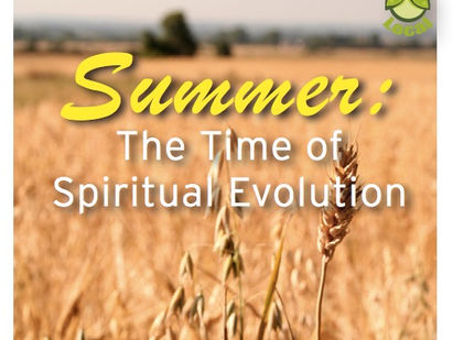 Summer: The Time of Spiritual Evolution