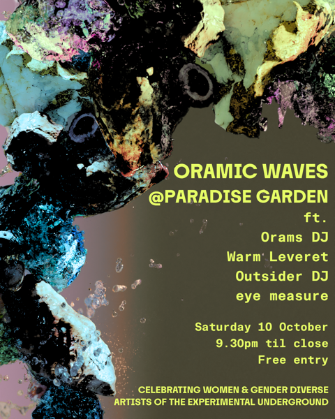 Oramic Waves @ Paradise Garden POSTER