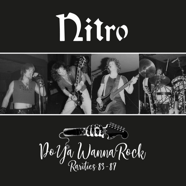 Nitro - Do Ya Wanna Rock: Rarities '83-'87 (CD) (2018 ProgAOR Records))