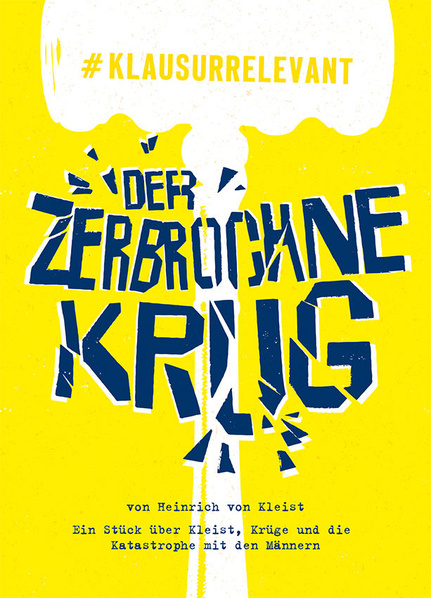 PREMIERE: #Klausurrelevant: Der Zerbrochene Krug
