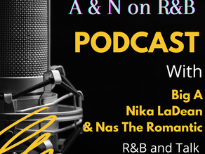 News – Become A Guest On The New Podcast A & N On R&B