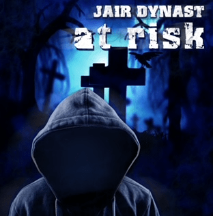 JAIR DYNAST drops “AT RISK”