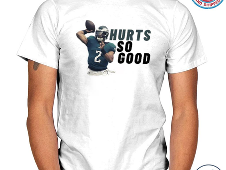 Hurts So Good Jalen Hurts Shirt