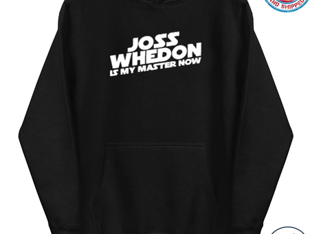 Joss whedon is my master now 2022 shirt