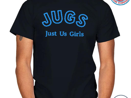 Jugs just us girls 2022 shirt