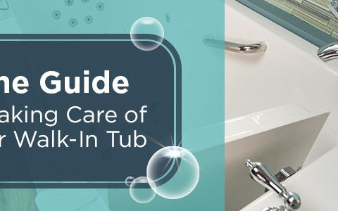 A Guide to Taking Care of Your Walk-In Tub