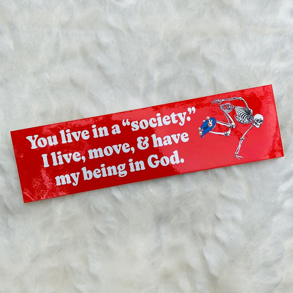 Thumbnail: YOU LIVE IN A "SOCIETY" - 9x2.5"bumper sticker