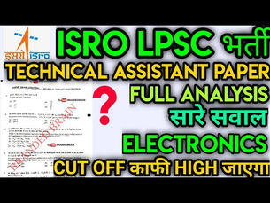 ISRO LPSC technical assistant ELECTRONICS previous question papers 2020 / isro lpsc technical assistant paper analysis 2024 /lpsc technical assistant ELECTRONICS expected cut off 2024 /Lpsc ta