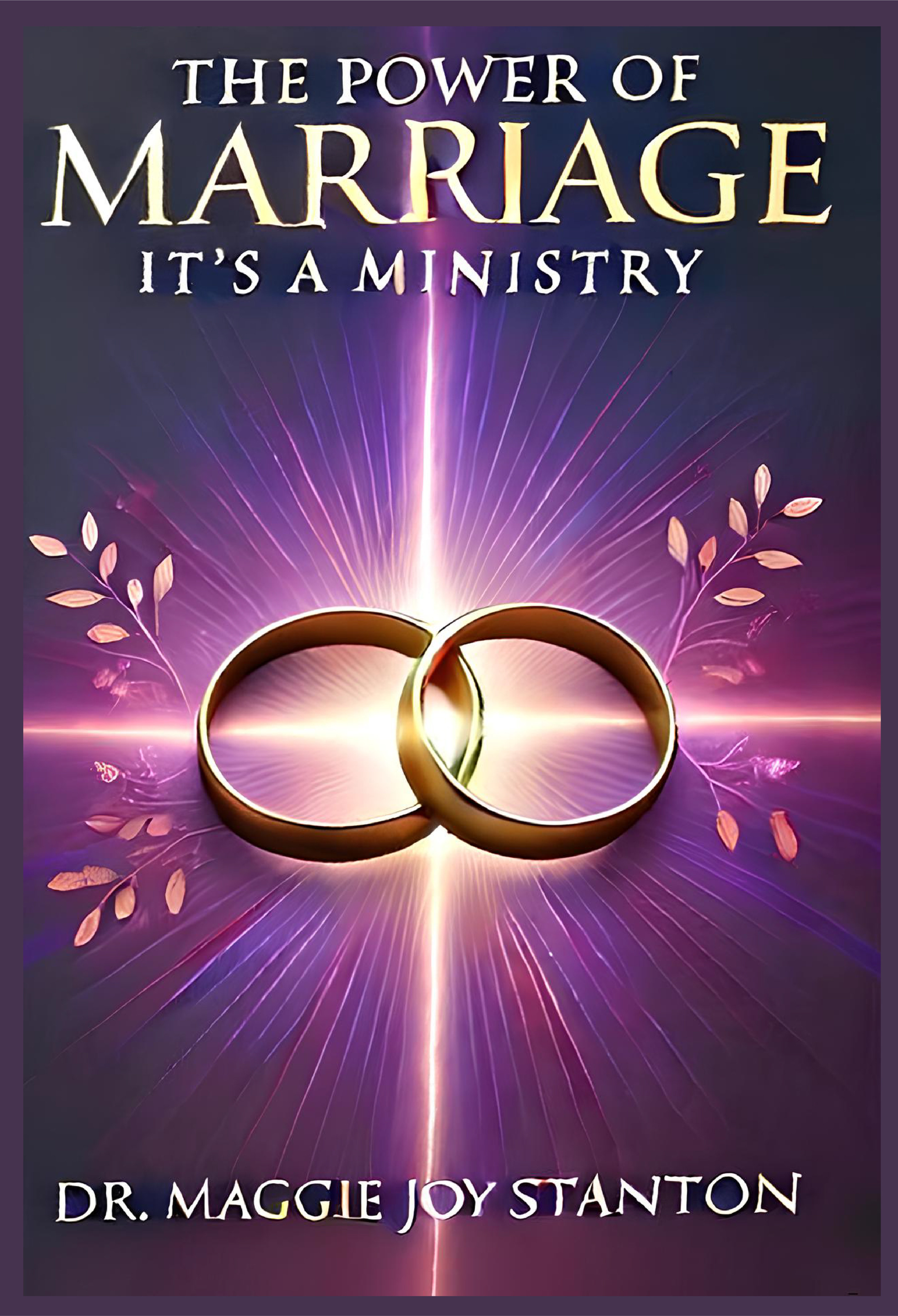 The Power of Marriage: It's A Ministry - Book